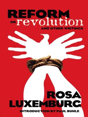Cover of the book Reform or Revolution and Other Writings by 