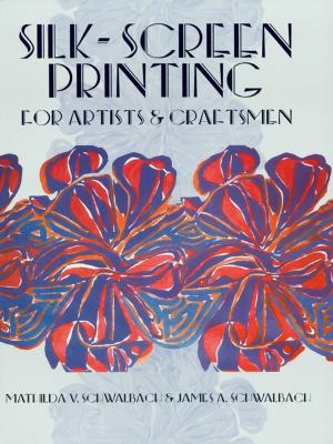 Cover of the book Silk-Screen Printing for Artists and Craftsmen by Dover