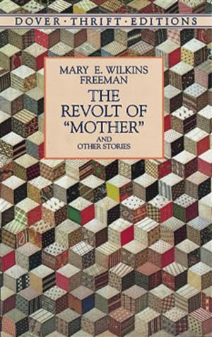 Cover of the book The Revolt of "Mother" and Other Stories by Matsuya Company