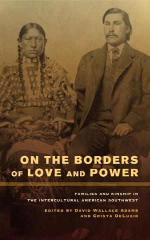 Cover of the book On the Borders of Love and Power by 