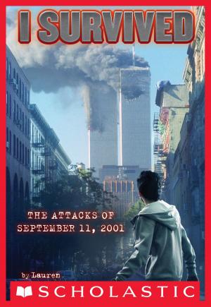 Book cover of I Survived #6: I Survived the Attacks of September 11th, 2001