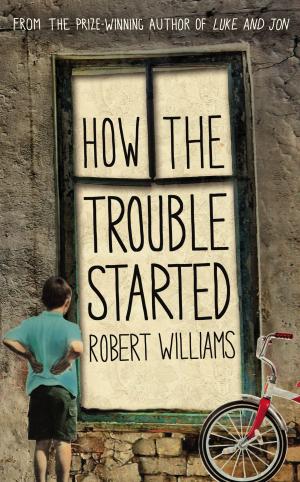 Cover of the book How the Trouble Started by R.W. White