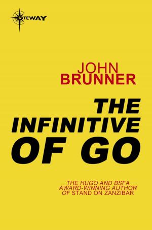 Cover of the book The Infinitive of Go by Tricia Sullivan