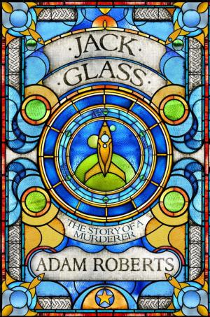 Cover of the book Jack Glass by Andrew Roberts