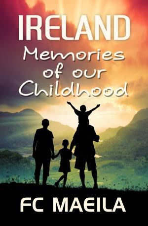 Cover of the book Ireland: Memories of our Childhood by K. L. Martin