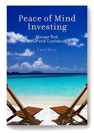 Book cover of Peace of Mind Investing: Manage Risk, Retire with Confidence