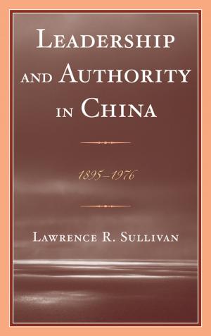 Cover of the book Leadership and Authority in China by Harold I. Saperstein, Marc Saperstein