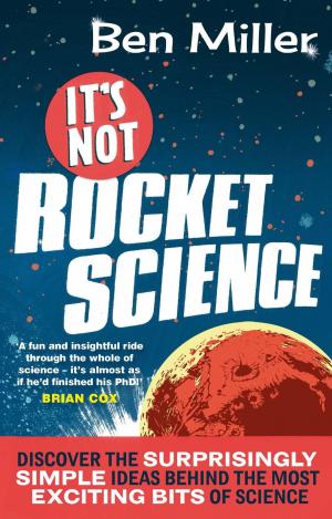 Cover of the book It's Not Rocket Science by Robin Barratt
