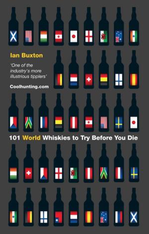 bigCover of the book 101 World Whiskies to Try Before You Die by 