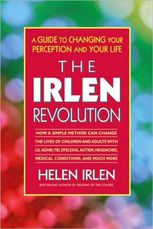 Cover of the book The Irlen Revolution by Sylvia Goldfarb, Roberta W. Waddell