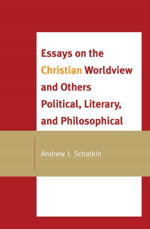 Cover of Essays on the Christian Worldview and Others Political, Literary, and Philosophical