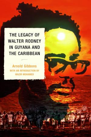Cover of the book The Legacy of Walter Rodney in Guyana and the Caribbean by B. N. Kumar