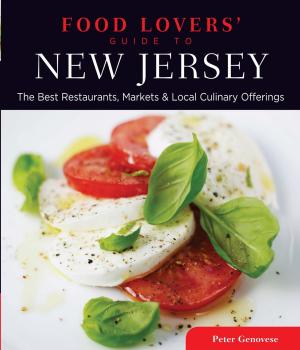 Cover of the book Food Lovers' Guide to® New Jersey by Larry Pletcher, Dan Spinella