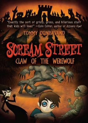 Cover of the book Scream Street: Claw of the Werewolf by Nora Raleigh Baskin
