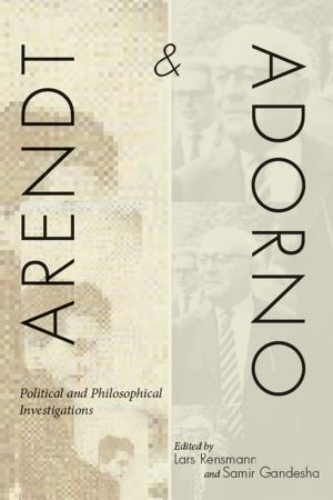 Cover of the book Arendt and Adorno by Jose De la Torre Curiel