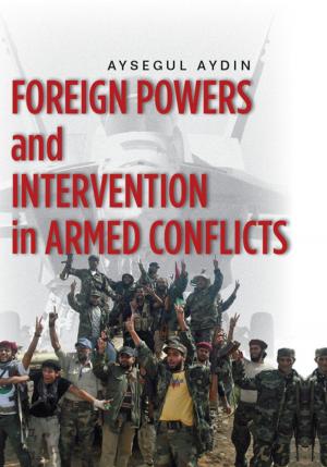 Cover of the book Foreign Powers and Intervention in Armed Conflicts by 