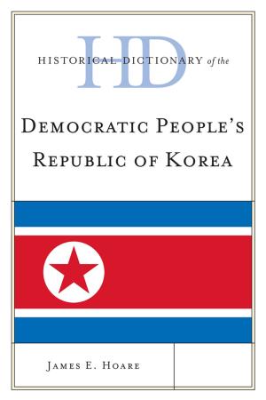 Cover of the book Historical Dictionary of Democratic People's Republic of Korea by Robert N. Matuozzi, Elizabeth B. Lindsay