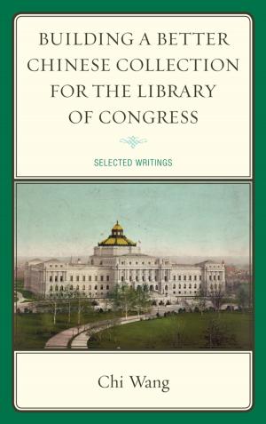 Book cover of Building a Better Chinese Collection for the Library of Congress
