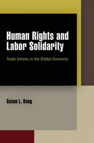 Cover of the book Human Rights and Labor Solidarity by Francesca Sawaya