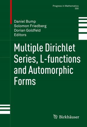 Cover of the book Multiple Dirichlet Series, L-functions and Automorphic Forms by 