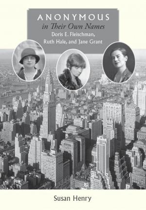 Cover of the book Anonymous in Their Own Names by Michael R. Greenberg, Bernadette M. West, Karen W. Lowrie, Henry J. Mayer