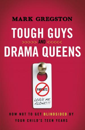 Cover of the book Tough Guys and Drama Queens by Catherine West