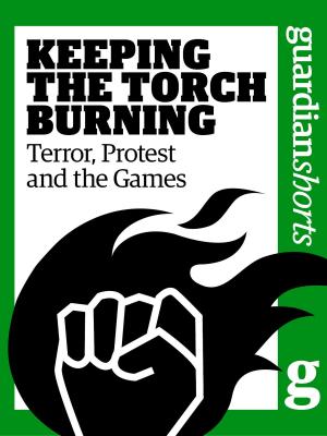 Cover of the book Keeping the Torch Burning by Martin Belam