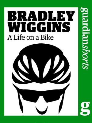 Cover of the book Bradley Wiggins: A Life on a Bike by Simon Hattenstone