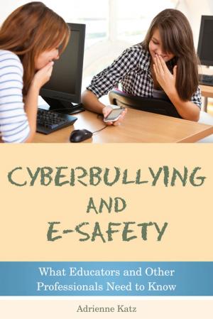 Cover of the book Cyberbullying and E-safety by Michelle Garnett, Tony Attwood