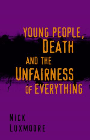 Cover of the book Young People, Death and the Unfairness of Everything by Sue Rolfe