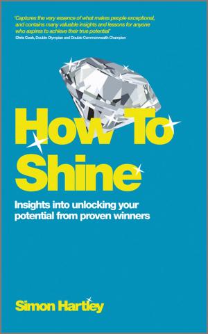 Cover of the book How To Shine by Kyle Gabhart, Bibhas Bhattacharya