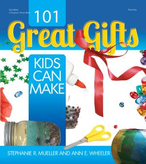 Cover of the book 101 Great Gifts Kids Can Make by Pam Schiller, PhD, Lynn Peterson