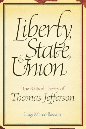 Cover of the book Liberty, State, and Union by R. Kirby Godsey