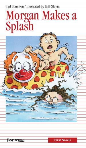 Cover of the book Morgan Makes a Splash by Ted Staunton