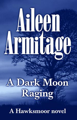 Book cover of A Dark Moon Raging
