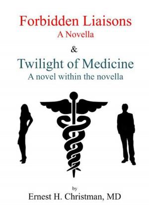Cover of the book Forbidden Liaisons: Twilight of Medicine by Nicola Killen