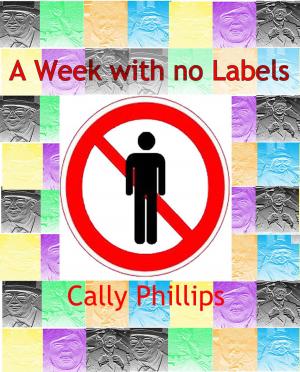 Cover of the book A Week With No Labels by Len Downing