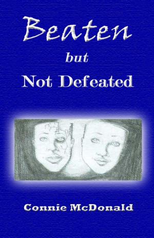 Cover of the book Beaten but Not Defeated by Beca Lewis