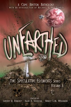 Book cover of Unearthed: The Speculative Elements, vol. 3