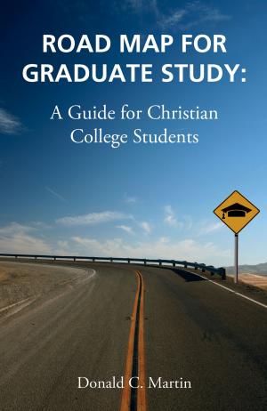 Cover of the book Road Map for Graduate Study by R.M. O’Toole B.A., M.C., M.S.A., C.I.E.A.
