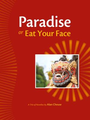 Cover of the book Paradise, or, Eat Your Face by Grace Cavalieri
