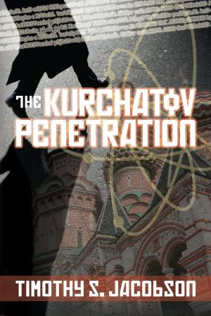 Cover of the book The Kurchatov Penetration by Jeff Hayes