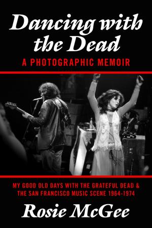 Cover of the book Dancing with the Dead--A Photographic Memoir by Peter Steele