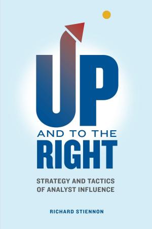 Cover of the book UP and to the RIGHT: Strategy and Tactics of Analyst Influence by Prasenjeet Kumar