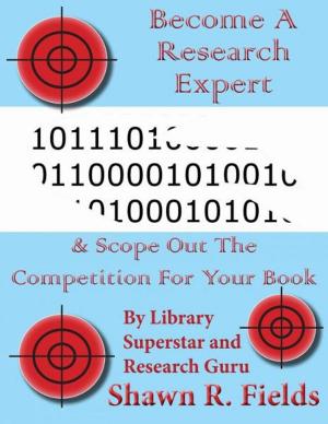 Cover of Become A Research Expert & Scope Out The Competition For Your Book