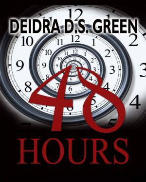 Cover of the book 48 Hours by Deidra D. S. Green, Danica N. Worthy, Jamila E. Gomez