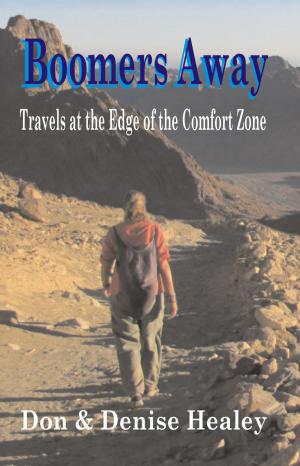 Book cover of Boomers Away; Travels at the Edge of the Comfort Zone