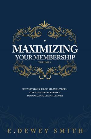 Book cover of Maximizing Your Membership: Volume One