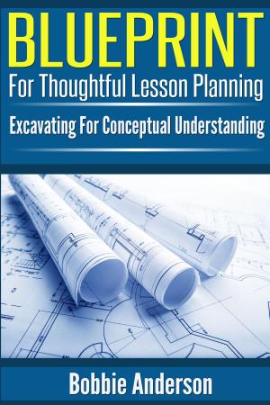 Cover of the book Blueprint For Thoughtful Lesson Planning by Lael Whitehead