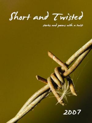 Cover of the book Short and Twisted 2007 by Matt Porter